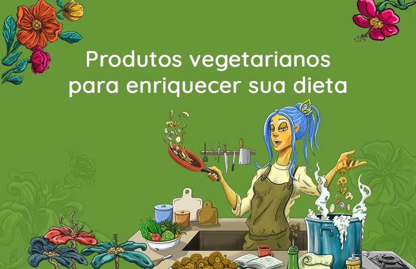Produtos vegetarianos para enriquecer sua dieta